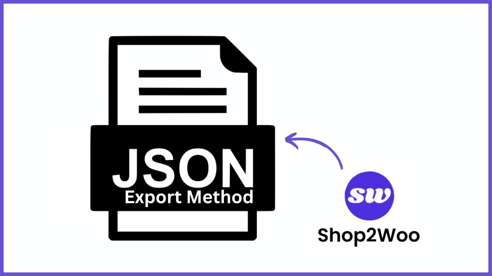 Introducing the JSON Export Method with Shop2Woo